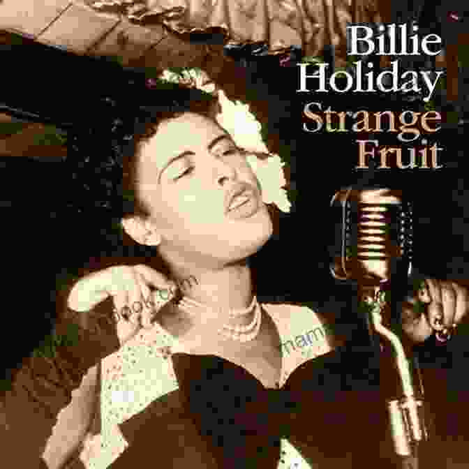 Billie Holiday Performing 'Strange Fruit' On A Record Player Strange Fruit: Billie Holiday And The Power Of A Protest Song