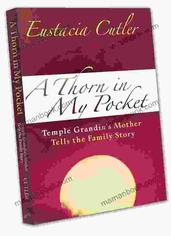 Cover Of 'Thorn In My Pocket' By Henry James A Thorn In My Pocket: Temple Grandin S Mother Tells The Family Story