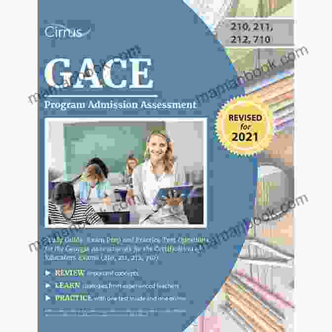 GACE Program Admission Assessment Study Guide Book With Charts And Graphs GACE Program Admission Assessment Study Guide: Exam Prep And Practice Test Questions For The Georgia Assessments For The Certification Of Educators Exams (210 211 212 710)