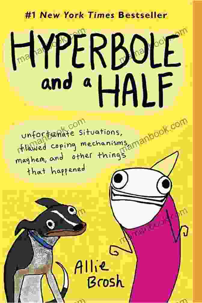 Hyperbole And A Half By Allie Brosh 50 Funny Stories (Creative Nonfiction Collections 5)
