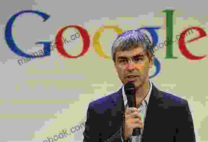 Larry Page, Google Co Founder, Prioritizes Innovation And Collaboration. Leadership: Tips From 10 Successful And Wealthy People About Leadership And Management Skills (How To Influence People Business Skills Persuasion)