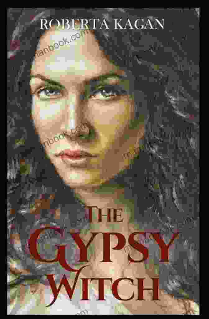 Roberta Kagan, The Gypsy Witch, A Woman With Long, Flowing Hair And Piercing Eyes, Looking Into The Distance The Gypsy Witch Roberta Kagan