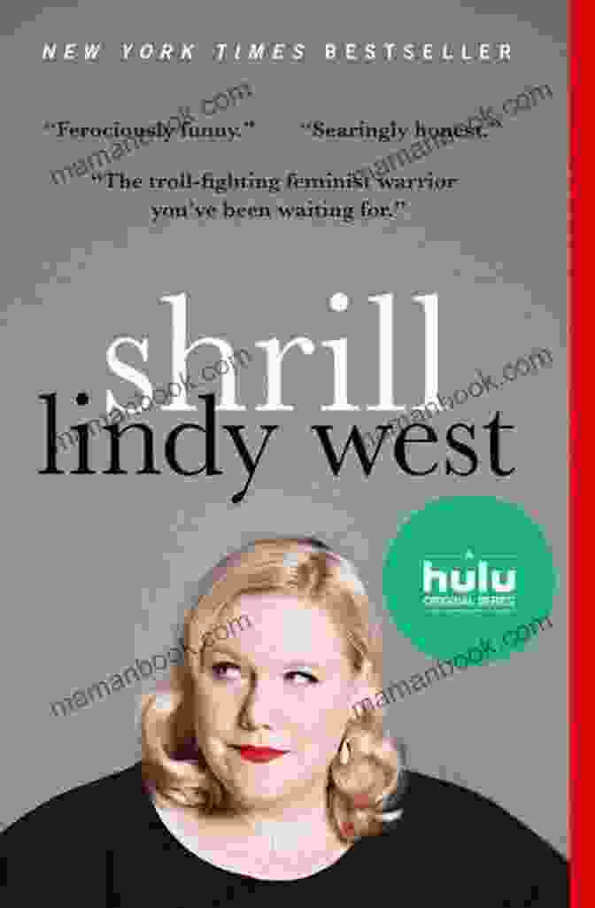 Shrill By Lindy West 50 Funny Stories (Creative Nonfiction Collections 5)