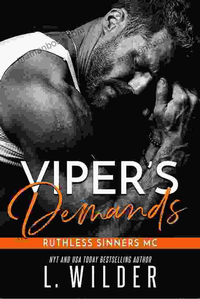 The Ruthless Sinners MC Has Established A Formidable Criminal Empire Built On Fear And Respect. Viper S Demands: Ruthless Sinners MC