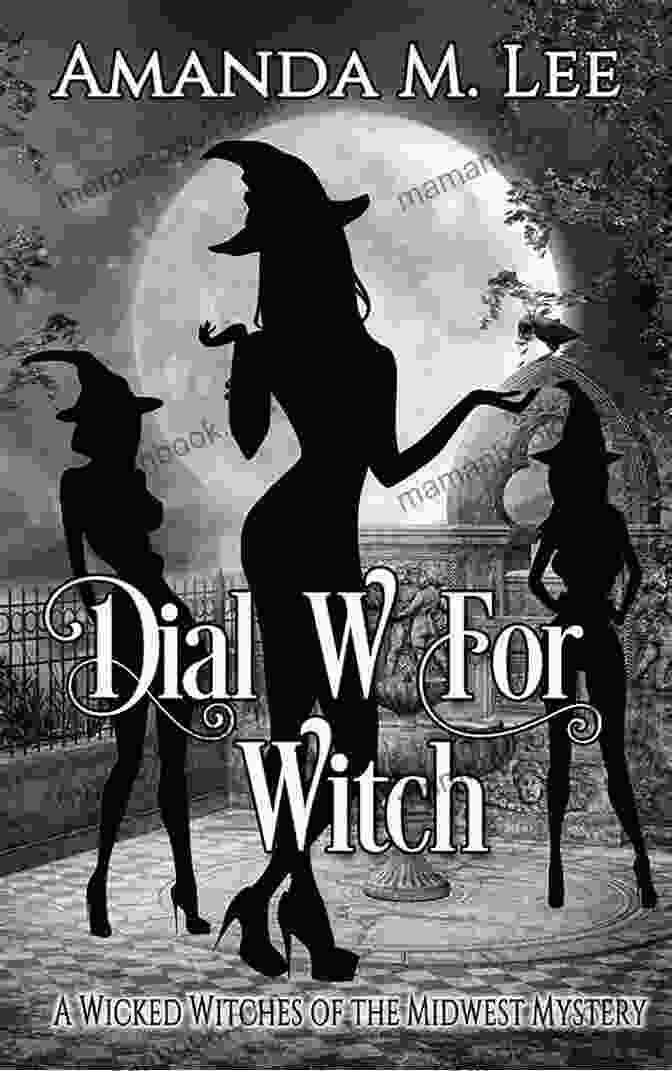 The Wicked Witches Of The Midwest Friday The Witchteenth (Wicked Witches Of The Midwest 20)
