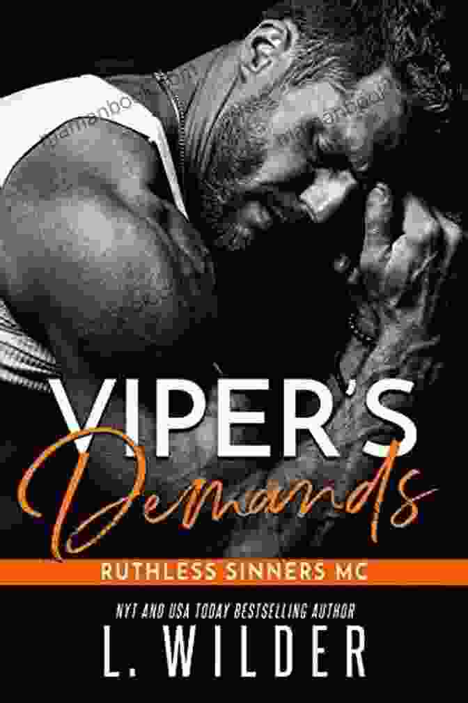 Viper, The Enigmatic Leader Of The Ruthless Sinners MC, Exudes An Aura Of Power And Command. Viper S Demands: Ruthless Sinners MC