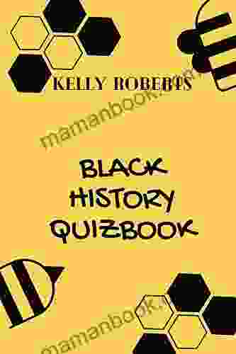 BLACK HISTORY QUIZBOOK: 30 TRIVIA QUESTIONS ABOUT IMPORTANT EVENTS AND PERSONALITIES IN BLACK HISTORY