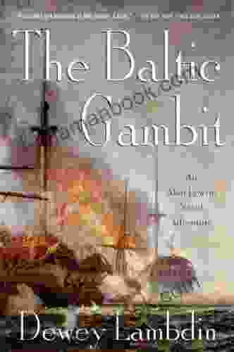 The Baltic Gambit: An Alan Lewrie Naval Adventure (Alan Lewrie Naval Adventures 15)