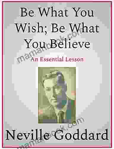 Be What You Wish Be What You Believe