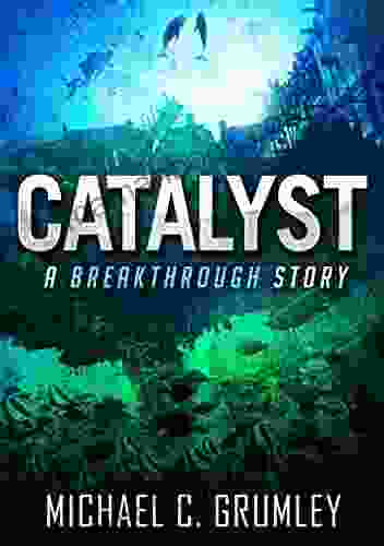 Catalyst (Breakthrough 3) Michael C Grumley