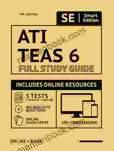 ATI TEAS 6 Full Study Guide 3rd Edition 2024: Complete Subject Review Printed In Color 100 Video Lessons 5 Full Practice Tests Both Online + Realistic Questions 400 Online Flashcards