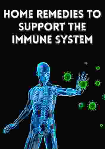 Home Remedies To Support The Immune System