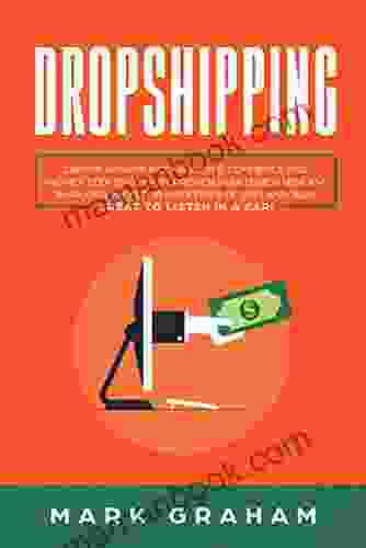 Dropshipping: Create Passive Income With E Commerce And Shopify Step By Step By Proven Strategies New And Improved Ways For Busy Times Of 2024 And 2024 Great To Listen In A Car