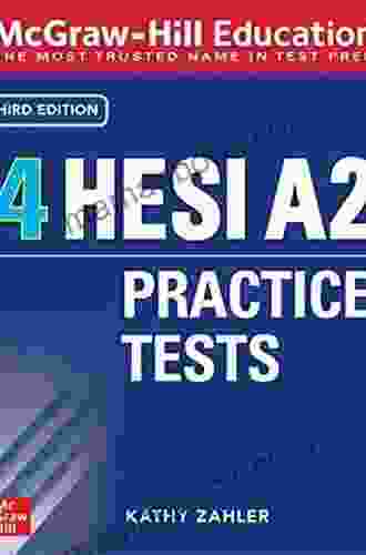McGraw Hill Education 4 HESI A2 Practice Tests Third Edition (McGraw Hill Education HESI A2 Practice Test)