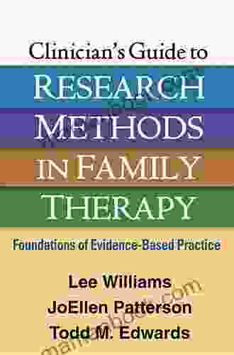 Clinician S Guide To Research Methods In Family Therapy: Foundations Of Evidence Based Practice