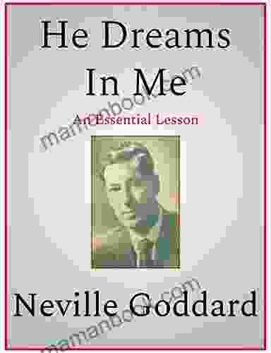 He Dreams In Me Neville Goddard