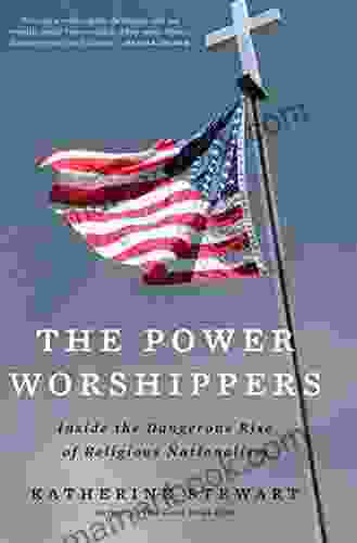 The Power Worshippers: Inside The Dangerous Rise Of Religious Nationalism