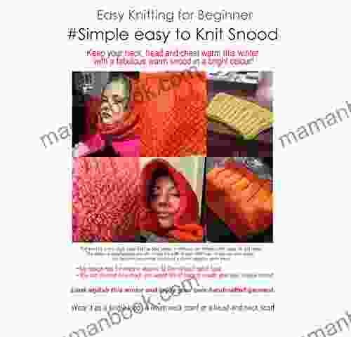 Simple Easy Snood Knitting Pattern (easy For Beginners): Keep Warm And Stylish This Winter