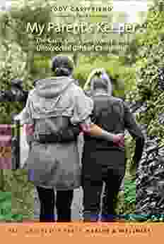 My Parent S Keeper: The Guilt Grief Guesswork And Unexpected Gifts Of Caregiving (Yale University Press Health Wellness)