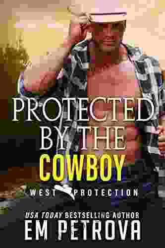 Protected By The Cowboy (WEST Protection 6)