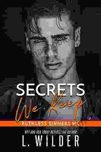 Secrets We Keep: Ruthless Sinners 3 (Ruthless Sinners MC)
