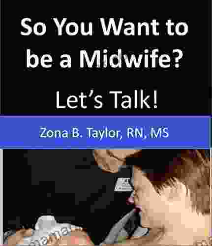 So You Want To Be A Midwife? Let S Talk
