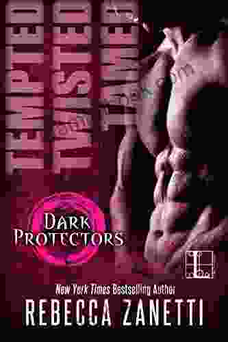 Tempted Twisted Tamed:: The Dark Protectors Novellas