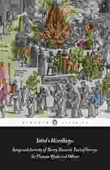 Tottel S Miscellany: Songs And Sonnets Of Henry Howard Earl Of Surrey Sir Thomas Wyatt And Others (Penguin Classics)