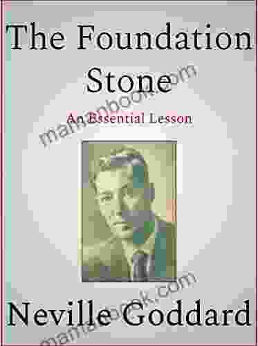 The Foundation Stone Neville Goddard