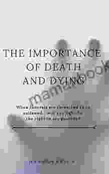 The Importance Of Death And Dying