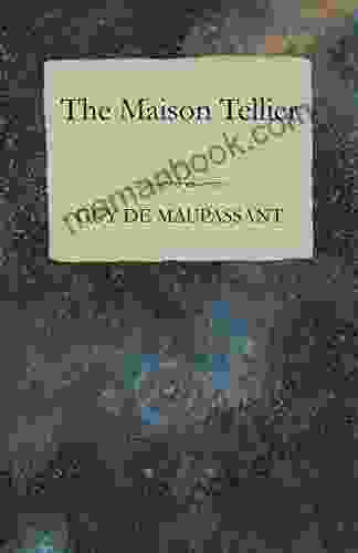 The Maison Tellier Guy De Maupassant