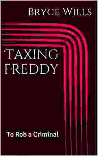 Taxing Freddy: To Rob A Criminal (The Mike Donelly 1)