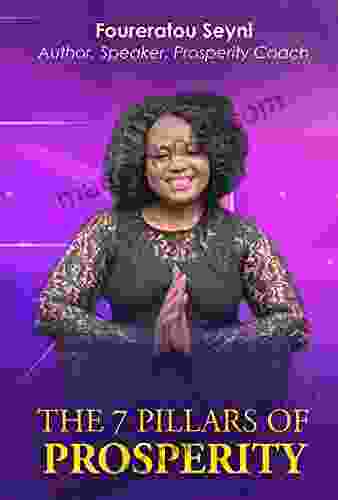The 7 Pillars Of Prosperity Jonas E Alexis