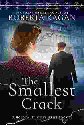 The Smallest Crack: One In A Holocaust Story