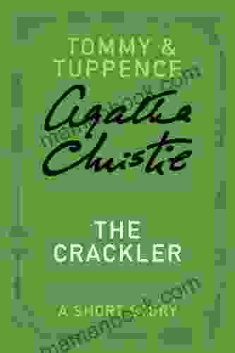 The Crackler: A Tommy Tuppence Story (Tommy Tuppence Mysteries)