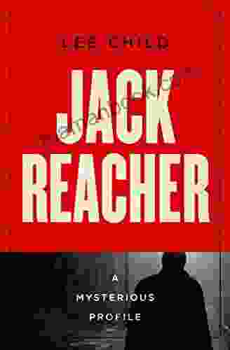 Jack Reacher: A Mysterious Profile (Mysterious Profiles)