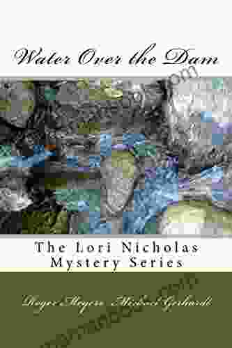 Water Over The Dam (Lori Nicholas Mystery 8)