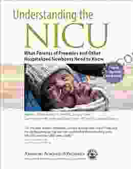Understanding The NICU: What Parents Of Preemies And Other Hospitalized Newborns Need To Know